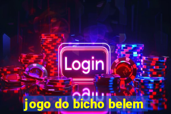 jogo do bicho belem